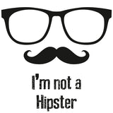 T-Shirt – I'm not a Hipster