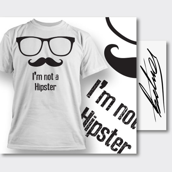 T-Shirt – I'm not a Hipster