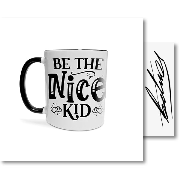 Be the nice Kid – Tasse (Standard - Schwarz)